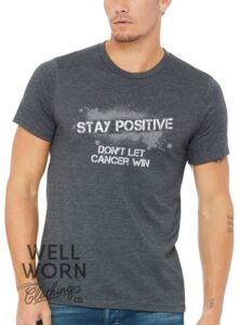 Stay Positive - Ben Wilson | Well Worn Clothing Co.